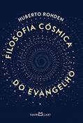 Ler Filosofia cósmica do evangelho, do autor Huberto Rohden