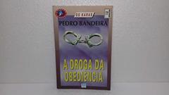 A Droga Da Obediência (Coleção Veredas), do autor Pedro Bandeira