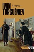 Ler A Véspera, do autor Ivan Turguêniev