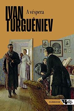 A Véspera, do autor Ivan Turguêniev