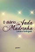Ler O Diário da Fada Madrinha, do autor Sandra Rodrigues