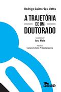 Ler A trajetória de um doutorado, do autor Rodrigo Guimarães Motta