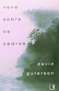 Ler Neve Sobre os Cedros, do autor David Guterson Ler Neve Sobre os Cedros, do autor David Guterson
