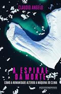 Ler A espiral da morte, do autor Claudio Angelo Ler A espiral da morte, do autor Claudio Angelo
