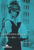 Ler Bonequinha de luxo, do autor Truman Capote
