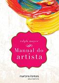 Ler Manual do artista - De técnicas e materiais, do autor Ralph Mayer