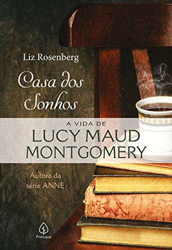 Ler Casa dos sonhos: a vida de Lucy Maud Montgomery, do autor Liz Rosenberg Ler Casa dos sonhos: a vida de Lucy Maud Montgomery, do autor Liz Rosenberg