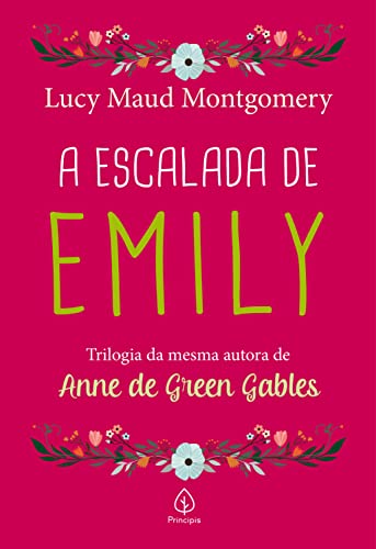 Ler A escalada de Emily, do autor Lucy Maud Montgomery Ler A escalada de Emily, do autor Lucy Maud Montgomery