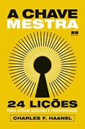Ler A chave mestra, do autor Charles F. Haanel
