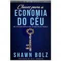 Ler Chaves Para Economia do Céu, do autor Shawn Bolz