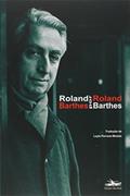 Ler Roland Barthes por Roland Barthes, do autor Roland Barthes