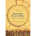 Ler Indicadores Sociais no Brasil. Conceitos, Fontes de Dados e Aplicações, do autor Paulo de Martino Jannuzzi Ler Indicadores Sociais no Brasil. Conceitos, Fontes de Dados e Aplicações, do autor Paulo de Martino Jannuzzi