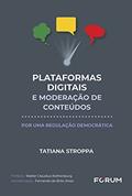 Ler Plataformas Digitais e Moderação de Conteúdos, do autor Tatiana Stroppa