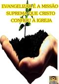 Ler Evangelizar e a Missao Suprema que Cristo Confiou a Igreja, do autor Adriano Nascimento Ler Evangelizar e a Missao Suprema que Cristo Confiou a Igreja, do autor Adriano Nascimento