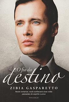 O Fio do Destino, do autor Zibia Gasparetto