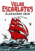 Ler Velas Escarlates: Conto Feérico, do autor Aleksandr Grin Ler Velas Escarlates: Conto Feérico, do autor Aleksandr Grin
