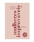 Ler Mulheres Improváveis: as Mulheres que Deus Está Levantando Neste Tempo, do autor Viviane Martinello Ler Mulheres Improváveis: as Mulheres que Deus Está Levantando Neste Tempo, do autor Viviane Martinello