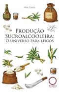 Ler Produção Sucroalcooleira - O universo para leigos, do autor Aline Corrêa