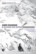 Ler O mundo até ontem: O que podemos aprender com as sociedades tradicionais?: O que podemos aprender com as sociedades tradicionais?, do autor Jared Diamond Ler O mundo até ontem: O que podemos aprender com as sociedades tradicionais?: O que podemos aprender com as sociedades tradicionais?, do autor Jared Diamond