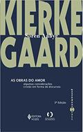 Ler As obras do amor: Algumas considerações cristãs em forma de discursos, do autor Soren Aabye Kierkegaard Ler As obras do amor: Algumas considerações cristãs em forma de discursos, do autor Soren Aabye Kierkegaard