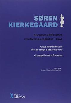 Discursos Edificantes em Vários Espíritos. 1847, do autor Soren Kierkegaard
