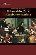 Ler Tribunal do Júri e Absolvição Sumária, do autor Bernardo Araujo da Luz