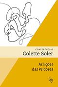 Ler As lições das psicoses, do autor Colette Soler Ler As lições das psicoses, do autor Colette Soler