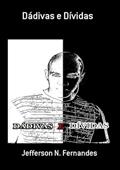 Ler Dadivas e Dividas, do autor Jefferson N. Ferdes