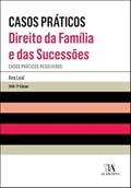 Ler Casos Práticos - Direito da Família e Sucessões: Casos Práticos Resolvidos, do autor Ana Leal
