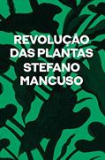 Ler Revolução das plantas: um novo modelo para o futuro, do autor Stefano Mancuso Ler Revolução das plantas: um novo modelo para o futuro, do autor Stefano Mancuso