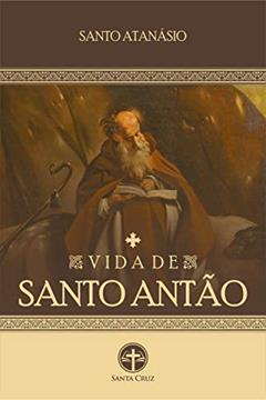 Vida de Santo Antão, do autor Santo Atanásio
