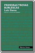 Ler Primeiras trovas burlescas, do autor Luiz Gonzaga Pinto Da Gama