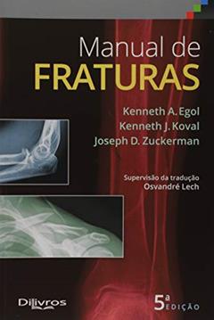 Manual de Fraturas, do autor Kenneth A. Egol