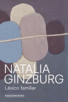 Léxico familiar, do autor Natalia Ginzburg