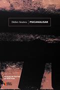 Ler Psicanalisar, do autor Didier Anzieu Ler Psicanalisar, do autor Didier Anzieu