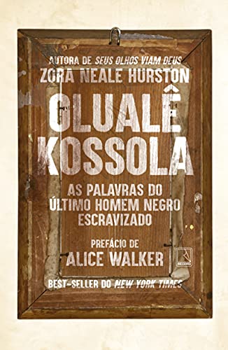 Ler Olualê Kossola: As palavras do último homem negro escravizado, do autor Zora Neale Hurston