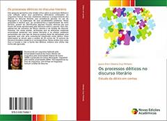 Os processos dêiticos no discurso literário: Estudo da dêixis em contos, do autor Joana D'arc Oliveira Cruz Pinheiro