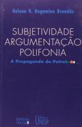 Ler Subjetividade, argumentação, polifonia: A propaganda da Petrobrás, do autor Helena Hathsue Nagamine Brandao
