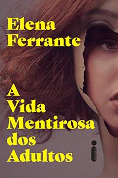 A vida mentirosa dos adultos, do autor Elena Ferrante