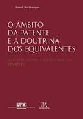 Ler O âmbito da Patente e a Doutrina dos Equivalentes, do autor Samuel Dias Henriques Ler O âmbito da Patente e a Doutrina dos Equivalentes, do autor Samuel Dias Henriques