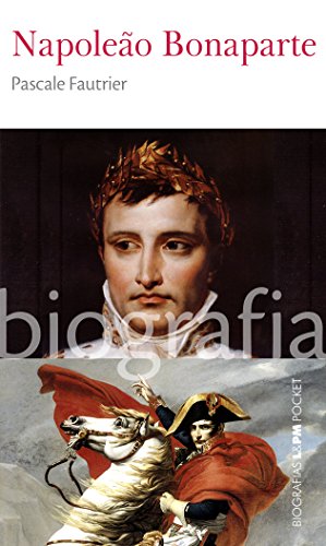 Ler Napoleão Bonaparte, do autor Pascale Fautrier