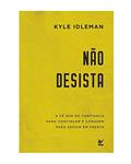 Ler Não Desista, do autor Kyle Ldleman