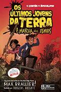Ler Os últimos jovens da Terra - A marcha dos zumbis Vol. 02: A marcha dos zumbis, do autor Max Brallier Ler Os últimos jovens da Terra - A marcha dos zumbis Vol. 02: A marcha dos zumbis, do autor Max Brallier