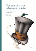 Ler Por que os Gatos Não Usam Chapéu, do autor Victoria Pérez Escrivá Ler Por que os Gatos Não Usam Chapéu, do autor Victoria Pérez Escrivá