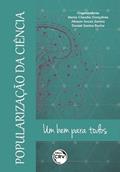 Ler Popularização da ciência: um bem para todos, do autor Maria Claudia Gonçalves; Alisson Sousa Santos; Daniel Santos Rocha
