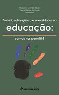 Ler Falando sobre gênero e sexualidades na educação: vamos nos permitir?, do autor Arilda Ines Miranda Ribeiro; Vagner Matias do Prado
