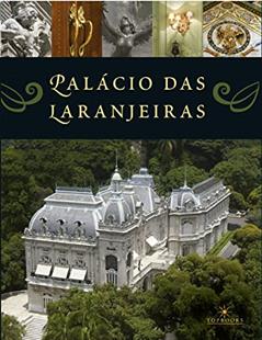 Palácio das Laranjeiras, do autor Beatriz Coelho Silva