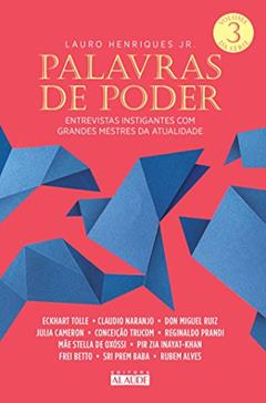 Palavras de Poder [Volme 3]: Entrevistas Instigantes com Grandes Mestres da Atualidade, do autor Lauro Henriques Jr.