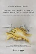 Ler Contratos de Gestão Celebrados com Organizações Sociais de Saúde - 2022, do autor Raphael de Matos Cardoso Ler Contratos de Gestão Celebrados com Organizações Sociais de Saúde - 2022, do autor Raphael de Matos Cardoso