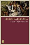 Ler Elogio da loucura, do autor Erasmo de Rotterdam